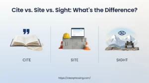 Cite vs. Site vs. Sight